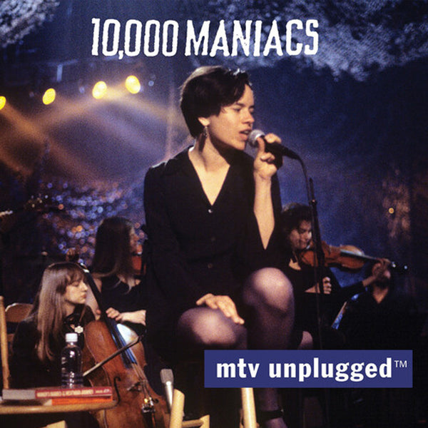 10,000 MANIACS / MTV UNPLUGGED