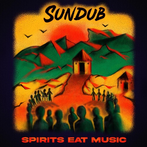 SUNDUB / SPIRITS EAT MUSIC