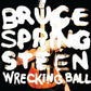 BRUCE SPRINGSTEEN  / WRECKING BALL