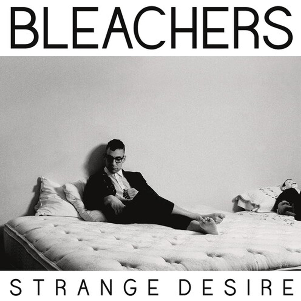 BLEACHERS / STRANGE DESIRE